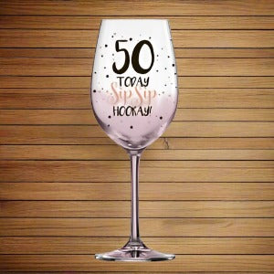 50 PINK SIP SIP HOORAY WINE GLASS 430ML - Yakedas Party and Giftware