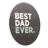 Father's Day Best Dad Ever Coaster